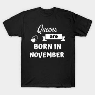 Queens are born in November T-Shirt